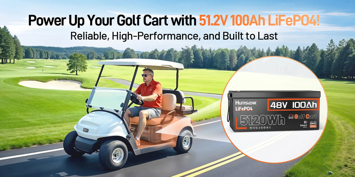 HumSienk LiFePO4 Battery Packs 48V 100Ah Specially Designed For Golf Cart 200A BMS Robust 5120Wh Smart Bluetooth Monitor